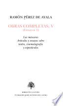 Ensayos 1. Las máscaras. Artículos y ensayos sobre teatro, cinematografía y espectáculos