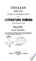 Ensayos analiticos i críticos sobre la primera edad de la literatura romana i particularmente sobre Plauto