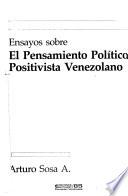 Ensayos sobre el pensamiento político positivista venezolano