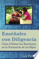 Enséñales con diligencia