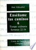 Enséñame Tus Caminos, 6
