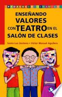 Enseñando valores con teatro en el salón de clases