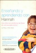 Enseñando y aprendiendo con Hannah. Una niña con síndrome de Down en una escuela común