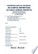 ENSEÑANZA BIBLICA UNIVERSAL: SU CARTA ESPIRITUAL, SU UNICA VERDAD PERFECTA. LOS SIETE DATOS DE SU FECHA DE NACIMIENTO ESTAN EXACTAMENTE ESCRITOS EN LA SAGRADA BIBLIA