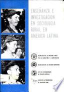 Ensenaxa e Investigacion en Socililgia Rural en America Latina