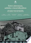 Entre añoranzas, anhelos e incertidumbres