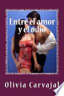 Entre el amor y el odio / Between love and hate