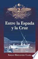 Entre La Espada y La Cruz