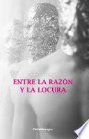 Entre la razón y la locura