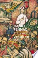 Entre moros y cristianos (Malaussène 5)