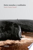Entre mundos y realidades