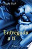 Entregada a ti
