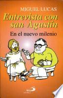 ENTREVISTA CON SAN AGUSTÍN EN EL NUEVO MILENIO