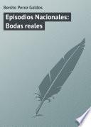 Episodios Nacionales: Bodas reales