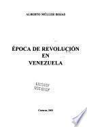 Epoca de revolución en Venezuela