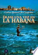 Érase una vez en La Habana