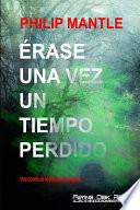 Érase Una Vez Un Tiempo Perdido: Una Novela de Abducción Alienígena