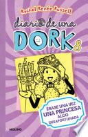 Érase una Vez una Princesa Algo Desafortunada / Dork Diaries: Tales from a Not-So-Happily Ever After