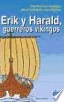 Erik y Harald, guerreros vikingos