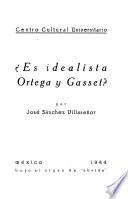 Es idealista Ortega y Gasset?