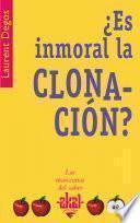 ¿Es inmoral la clonación?