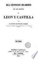 Es la constitución y del gobierno de los Reinos de León y Castilla