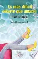 Es más difícil odiarte que amarte