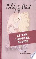 Es tan largo el olvido