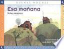 ESA Manana / That Morning (Buenas Noches)