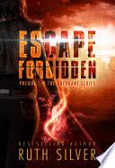Escape Forbidden: Prequel to the Aberrant Series