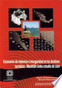 Escenarios de violencia e inseguridad en los destinos turisticos. Mazatlan como estudio de caso