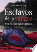 Esclavos de la sangre