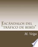 Escndalos del trfico de bebes? / Scandals of trafficking babies?