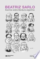 Escritos sobre literatura argentina
