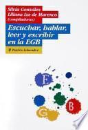 Escuchar, hablar, leer y escribir en la EGB