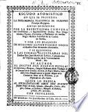 Escudo atomistico en que se propugna la philosophia platonica de nuestro principe Maygan ...