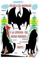 Escuela de Animales y la Leyenda del reino Perdido