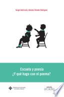 Escuela y poesía ¿Y qué hago con el poema?