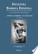 Escultura Barroca Española. Entre el Barroco y el siglo XXI