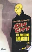 Ese Bastardo Amarillo 2 - Sin City