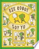 Ese Robot Soy Yo
