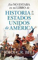 Eso No Estaba En Mi Libro de Historia de Los Estados Unidos de America