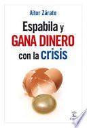 Espabila y gana dinero con la crisis
