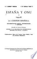 España y ONU: 1945-46, documentación básica, sistematizada y anotada