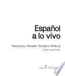 Español a Lo Vivo, Level 1