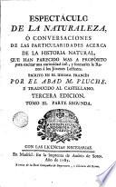 Espectáculo de la naturaleza ó Conversaciones acerca de las particularidades de la historia natural ... trad. al cástellano, 3