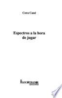 Espectros a la hora de jugar