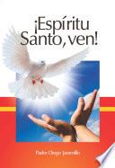 ¡Espíritu Santo, ven!