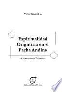 Espiritualidad originaria en el pacha andino