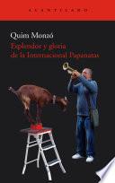 Esplendor y gloria de la Internacional Papanatas